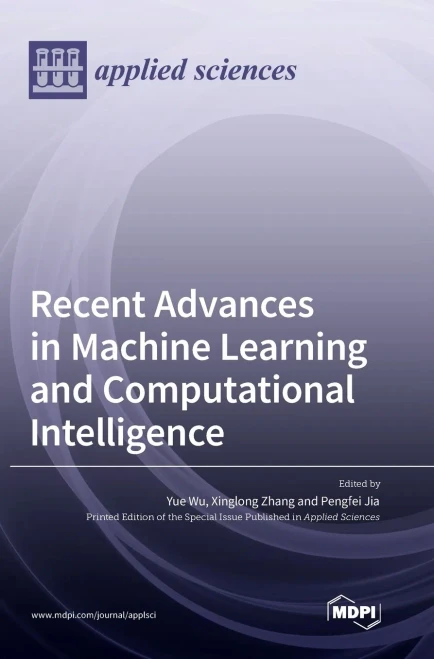 Recent Advances In Machine Learning And Computational Intelligence