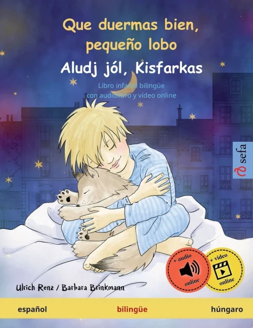 Que Duermas Bien, Pequeño Lobo  Aludj Jól, Kisfarkas (Español  Húngaro): Libro Infantil Bilingüe (Sefa Libros Ilustrados En Dos Idiomas) (Spanish Edition)