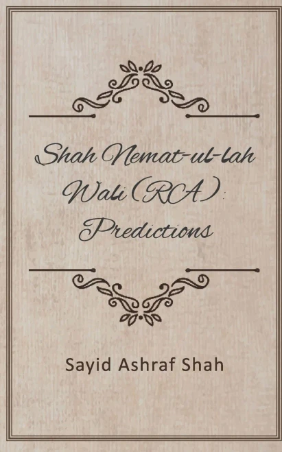 Shah Nemat-Ul-Lah Wali (Ra): Predictions