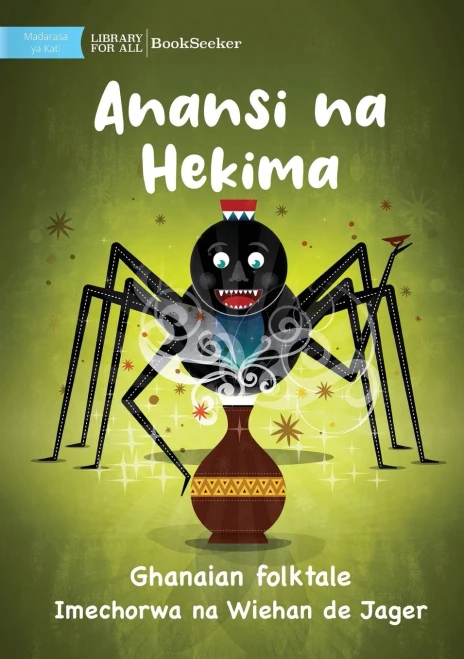 Anansi And Wisdom - Anansi Na Hekima (Swahili Edition)