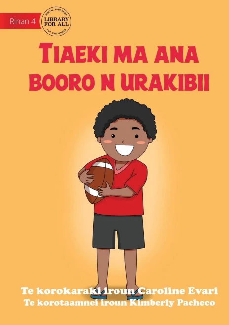 Jack And His Rugby Ball - Tiaeki Ma Ana Booro N Urakibii (Te Kiribati)