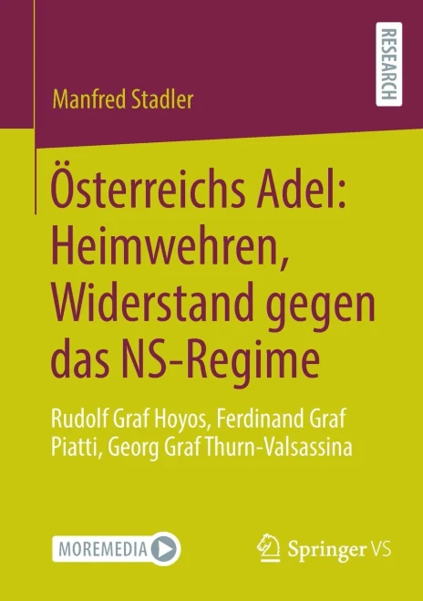 Österreichs Adel: Heimwehren, Widerstand Gegen Das Ns-Regime: Rudolf Graf Hoyos, Ferdinand Graf Piatti, Georg Graf Thurn-Valsassina (German Edition)