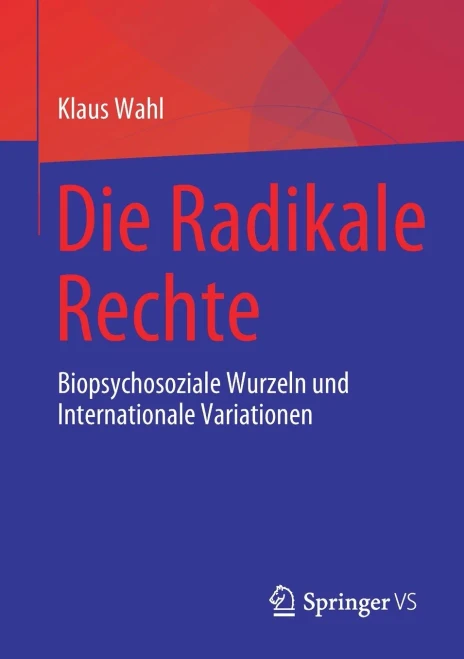 Die Radikale Rechte: Biopsychosoziale Wurzeln Und Internationale Variationen (German Edition)