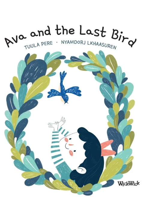 Ava And The Last Bird (Axel And Ava)