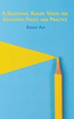 A Relational Realist Vision For Education Policy And Practice