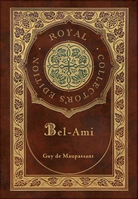 Bel-Ami (Royal Collector's Edition) (Case Laminate Hardcover With Jacket)