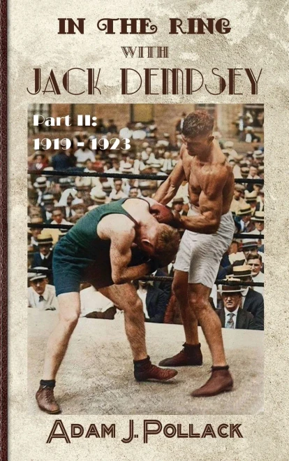 In The Ring With Jack Dempsey - Part Ii: 1919 - 1923