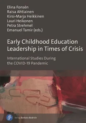 Early Childhood Education Leadership In Times Of Crisis: International Studies During The Covid-19 Pandemic