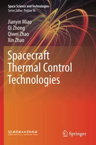 Spacecraft Thermal Control Technologies (Space Science And Technologies)