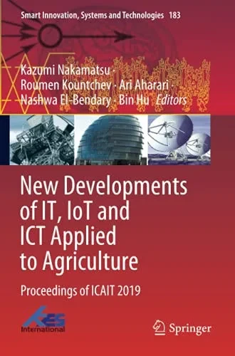 New Developments Of It, Iot And Ict Applied To Agriculture: Proceedings Of Icait 2019 (Smart Innovation, Systems And Technologies)