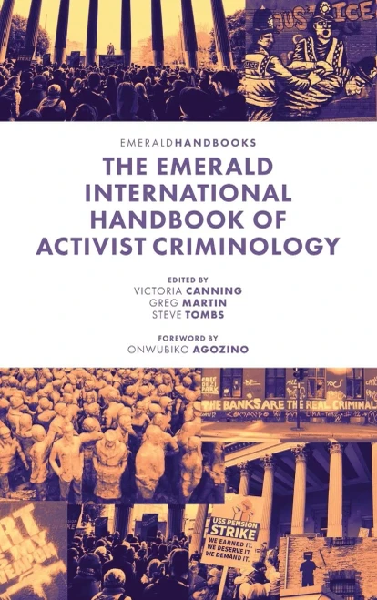 The Emerald International Handbook Of Activist Criminology (Emerald Studies In Activist Criminology)