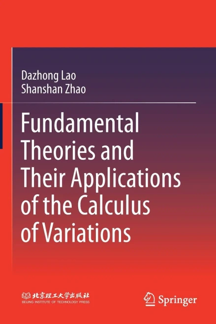 Fundamental Theories And Their Applications Of The Calculus Of Variations