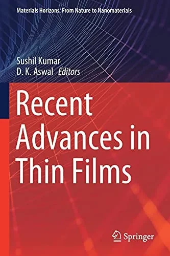 Recent Advances In Thin Films (Materials Horizons: From Nature To Nanomaterials)