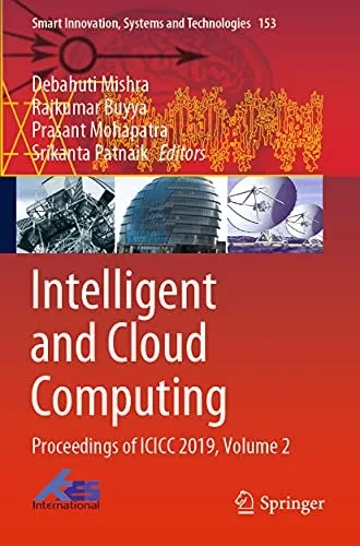 Intelligent And Cloud Computing: Proceedings Of Icicc 2019, Volume 2 (Smart Innovation, Systems And Technologies, 153)