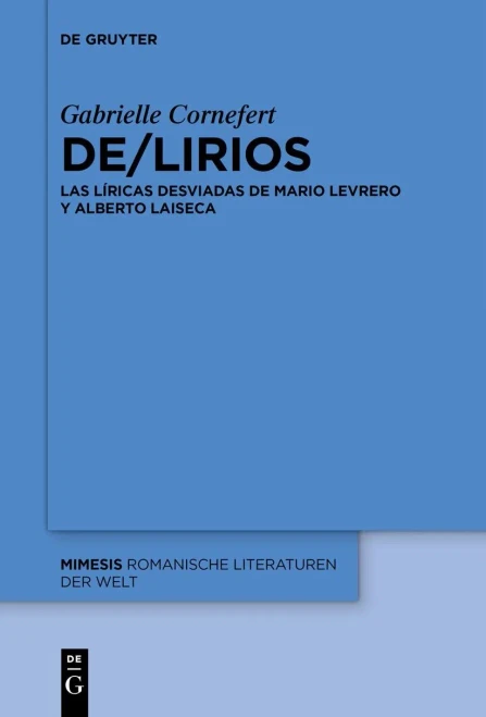 De/Lirios: Las Líricas Desviadas De Mario Levrero Y Alberto Laiseca (Mimesis, 104) (Spanish Edition)