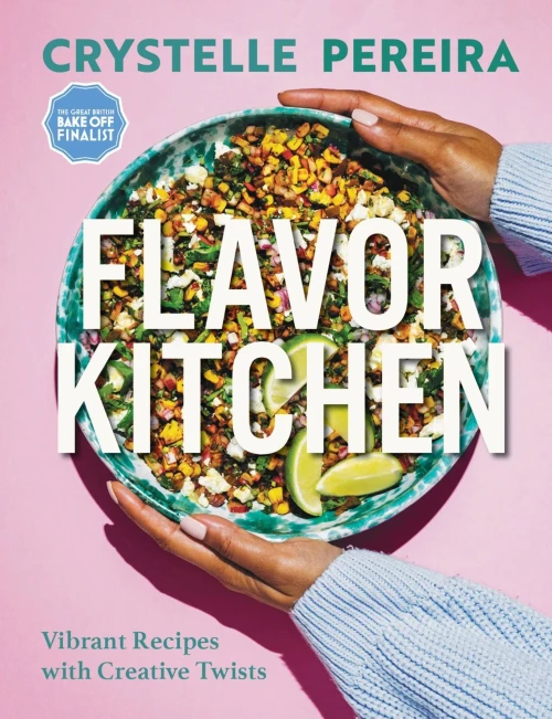 Flavor Kitchen: Vibrant Recipes With Creative Twists