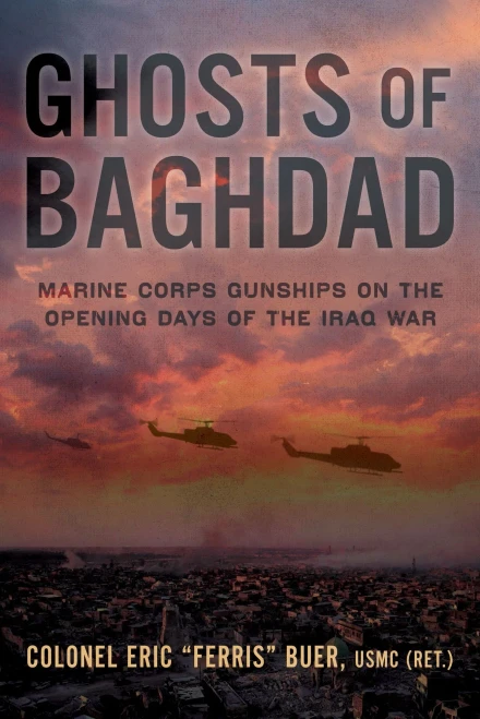Ghosts Of Baghdad: Marine Corps Gunships On The Opening Days Of The Iraq War