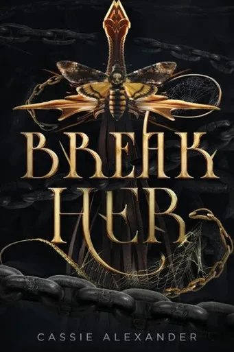 Break Her: A Dark Beauty And The Beast Fantasy Romance