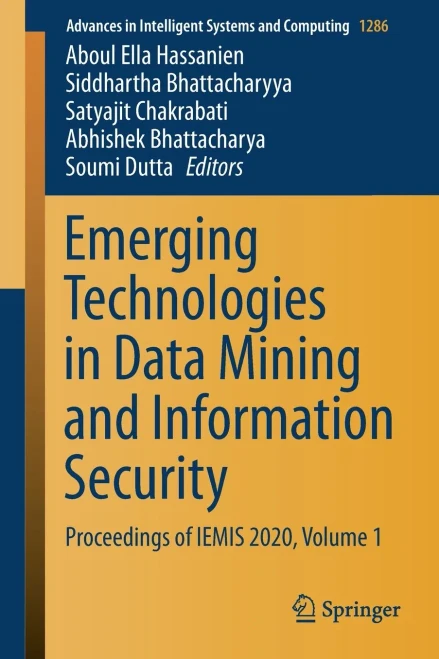 Emerging Technologies In Data Mining And Information Security: Proceedings Of Iemis 2020, Volume 1 (Advances In Intelligent Systems And Computing, 1286)