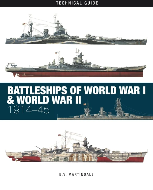 Battleships Of World War I & World War Ii: 1914-45 (Technical Guides)