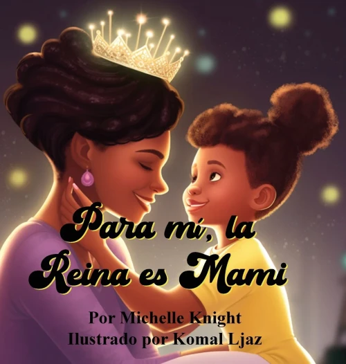 Para Mí, La Reina Es Mami (Spanish Edition)