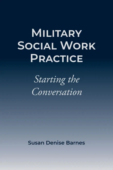 Military Social Work Practice: Starting The Conversation