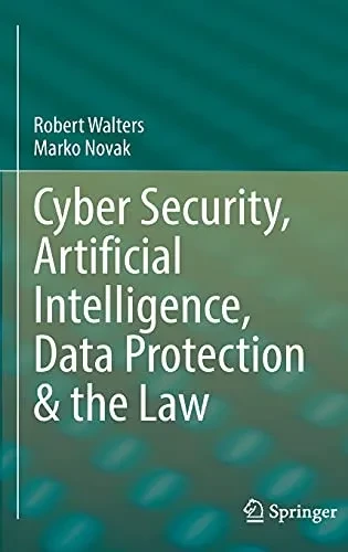 Cyber Security, Artificial Intelligence, Data Protection & The Law