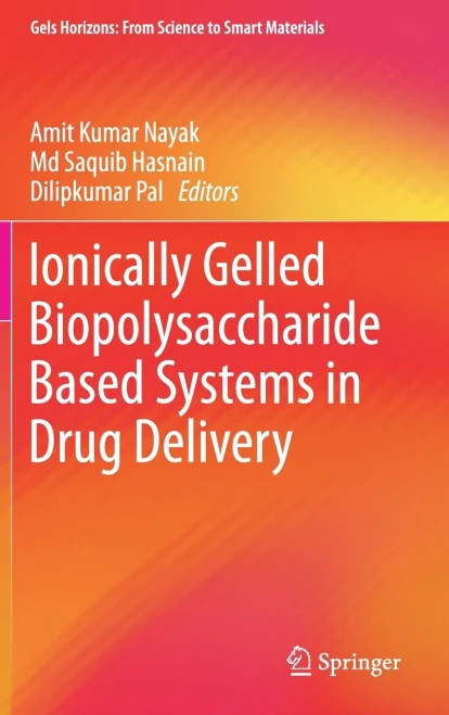 Ionically Gelled Biopolysaccharide Based Systems In Drug Delivery (Gels Horizons: From Science To Smart Materials)