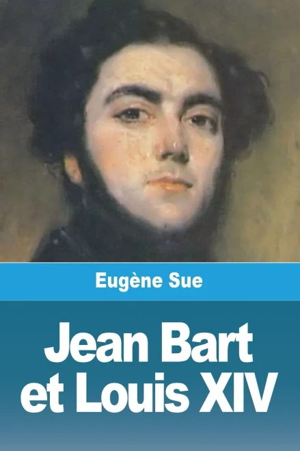 Jean Bart Et Louis Xiv: Livres Iv-Vi (French Edition)