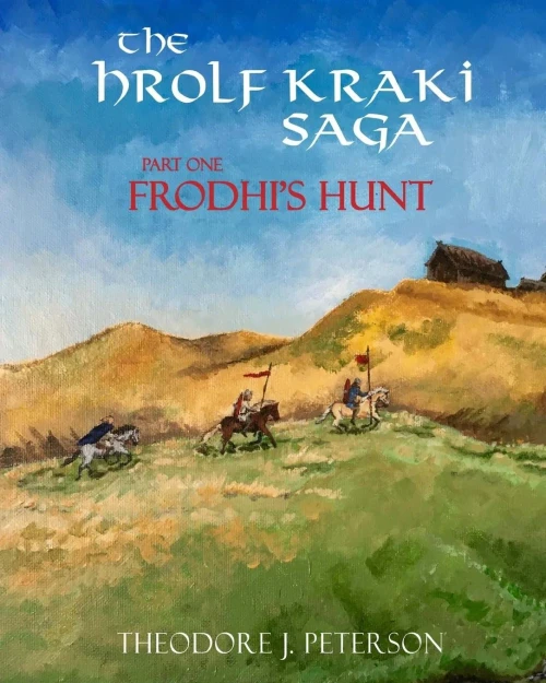 Frodhi's Hunt: The Saga of Hrolf Kraki (Volume 1)