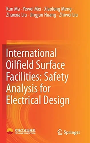 International Oilfield Surface Facilities: Safety Analysis For Electrical Design