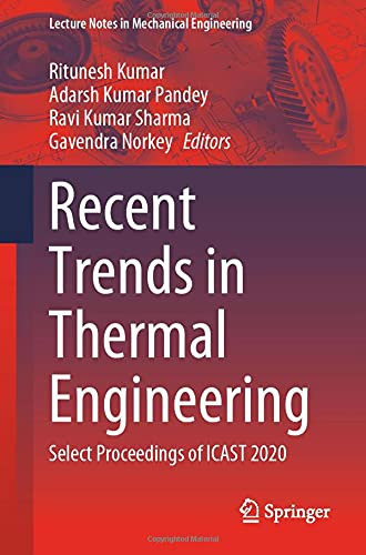 Recent Trends In Thermal Engineering: Select Proceedings Of Icast 2020 (Lecture Notes In Mechanical Engineering)