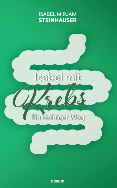 Isabel Mit Krebs: Ein Steiniger Weg (German Edition)
