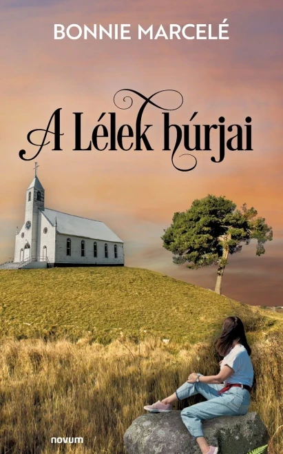 A Lélek Húrjai (Hungarian Edition)