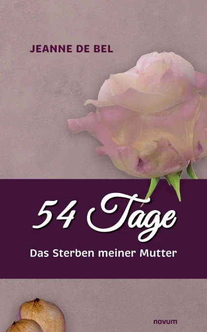 54 Tage: Das Sterben Meiner Mutter (German Edition)