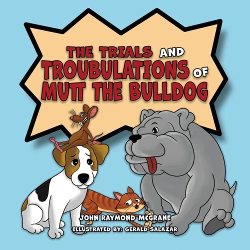 The Trials And Troubulations Of Mutt The Bulldog