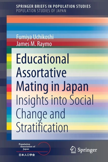 Educational Assortative Mating In Japan: Insights Into Social Change And Stratification (Springerbriefs In Population Studies)