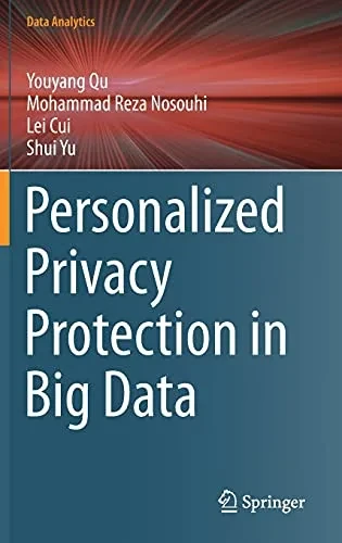 Personalized Privacy Protection In Big Data (Data Analytics)