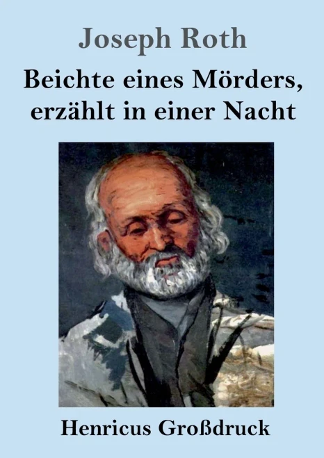 Beichte Eines Mörders, Erzählt In Einer Nacht (Großdruck): Roman (German Edition)