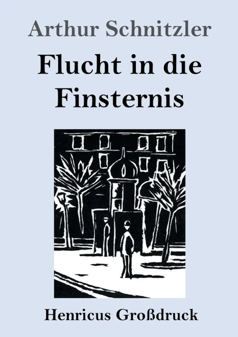 Flucht In Die Finsternis (Großdruck) (German Edition)