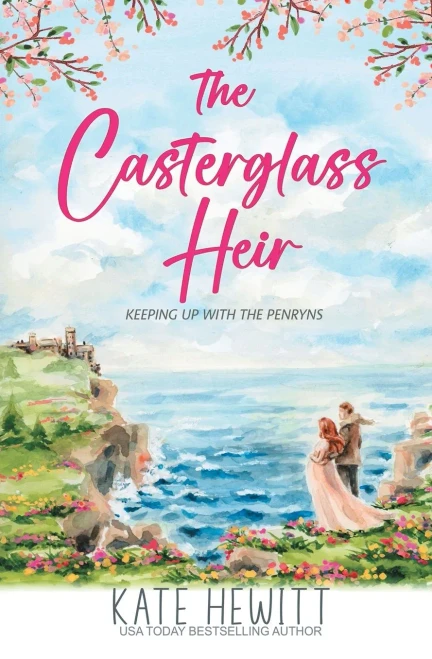 The Casterglass Heir (Keeping Up With The Penryns)