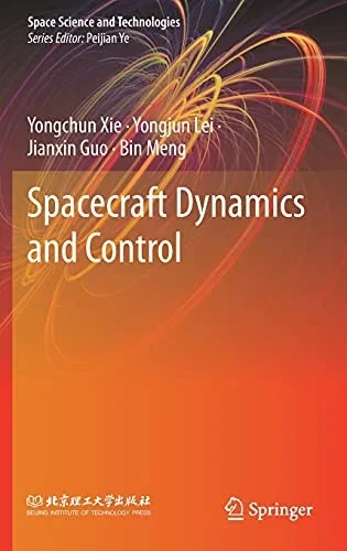 Spacecraft Dynamics And Control (Space Science And Technologies)