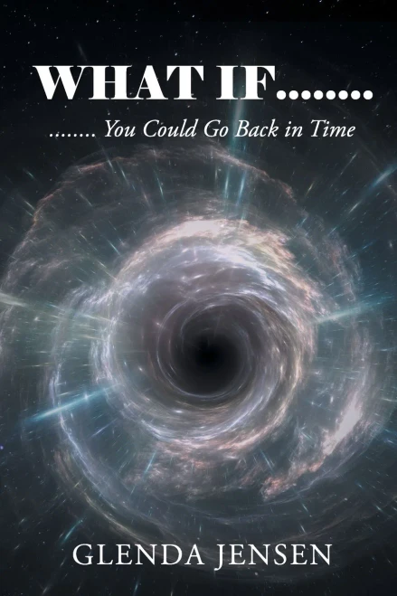 What If You Could Go Back In Time