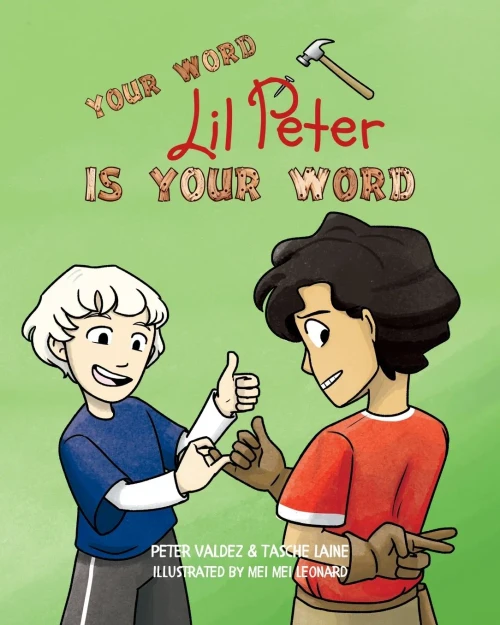 Your Word, Lil Peter, Is Your Word: A Meaningful Little Children's Story About Integrity And Keeping Your Word (Lil Peter Books)