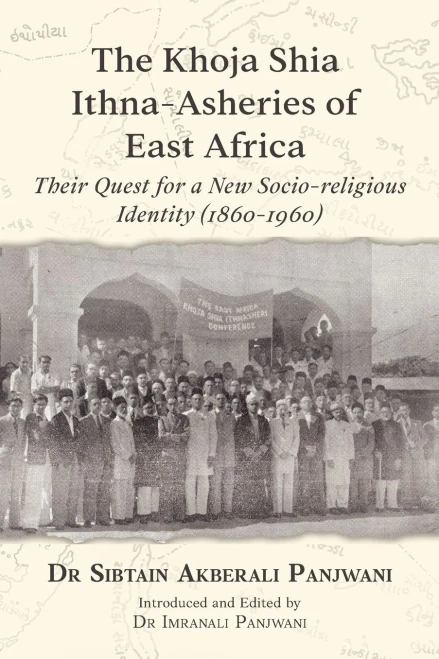 The Khoja Shia Ithna-Asheries Of East Africa