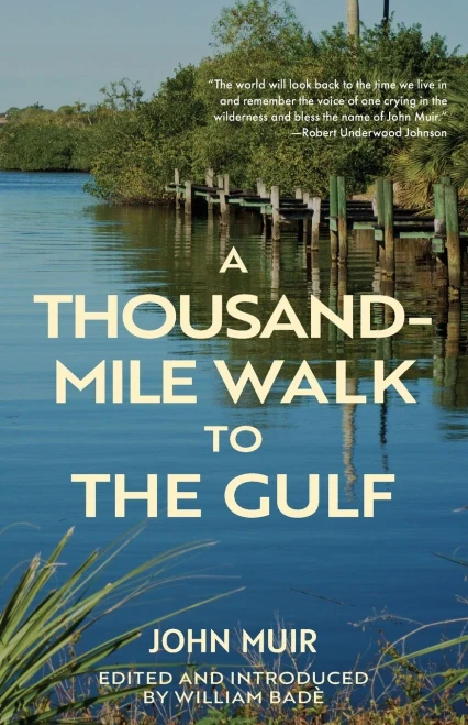 A Thousand-Mile Walk To The Gulf (Warbler Classics Annotated Edition)