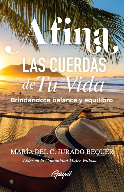 Afina Las Cuerdas De Tu Vida: Brinda'Ndote Balance Y Equilibro (Spanish Edition)