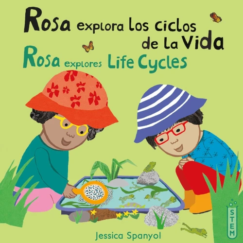 Rosa Explora Los Ciclos De La Vida/ Rosa Explores Life Cycles (El Taller De Rosa/ Rosa's Workshop) (English And Spanish Edition)