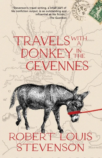 Travels With A Donkey In The Cévennes (Warbler Classics Annotated Edition)