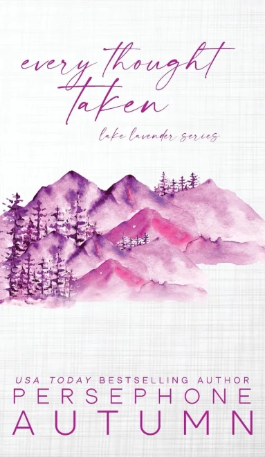 Every Thought Taken (Lake Lavender)